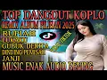 Download Lagu DANGDUT KOPLO REMIX‼️TOP REMIX ALBUM PILIHAN TERBAIK