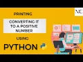 How to Convert a negative number into Positive number in Python Visual Studio Code
