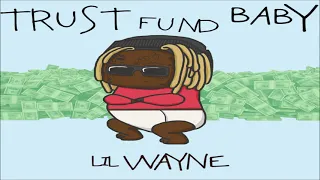 Lil Wayne - Trust Fund Baby (Full Solo Version) (Mixed By Channel WAYNE) (432hz)