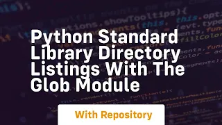 Python standard library directory listings with the glob module
