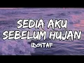Download Lagu Sedia Aku Sebelum Hujan - idgitaf (lirik)