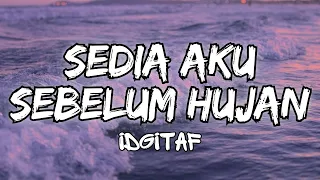 sedia aku sebelum hujan idgitaf lirik 