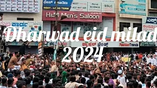 dharwad eidmilad 2024 all sounds