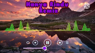 hanya rindu remix 