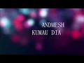 Download Lagu Andmesh-Kumau dia (Satu jam)