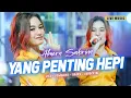 Lagu YANG PENTING HEPI - ALMERA SABRINA ft. NIRWANA COMEBACK | LIVE MUSIC
