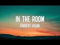 IN THE ROOM - Forrest Frank (Lyrics)