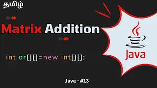 Matrix Addition in Java Tamil