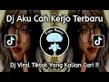 Download Lagu DJ AKU CAH KERJO • FYP TRENDING VIRAL TIKTOK TERBARU 2025 • Cupu Remix