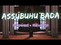 Download Lagu As subhu Bada - Heart Touching Nasheed ( slowed + reverb ) | Childhood Memories 🥰