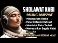 Download Lagu SHOLAWAT PENARIK REZEKI PALING DAHSYAT,Sholawat Nabi Muhammad SAW, BERKAH SALAWAT JIBRIL DAHSYAT