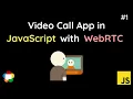 How To Make A Call App In WebRTC JavaScript Detailed Course Part