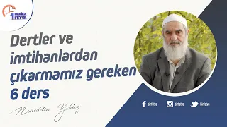 Dertler ve imtihanlardan çıkarmamız gereken 6 ders