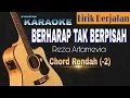Download Lagu Karaoke (Nada Rendah/Lower Key) - Berharap Tak berpisah (Reza Artamevia)