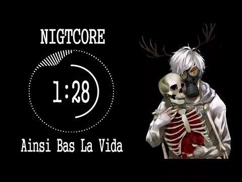 Download MP3 ♪ NIGHTCORE ♪ Ainsi Bas La Vida [Male Verion]