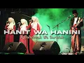 Lagu Hanit Wa Hanini x Bahebbak Wa Baridak - Hasyimi (Live Watucongol)