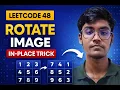 LeetCode 48 Rotate Image Optimal In-Place Solution Java Upstrive with Ganesh