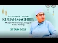 Download Lagu 27.06.2025 I KULIAH MAGHRIB I USTAZ HUSAM