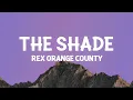 Download Lagu Rex Orange County - THE SHADE (Sped up)(Lyrics)