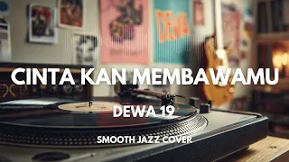 cinta kan membawamu dewa 19 smooth jazz cover by the vinyl