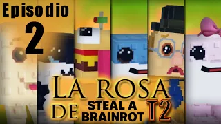 La Rosa de Steal a Brainrot ep.2 T2 YT
