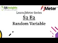 S2E2 Learn JMeter Series - Random Variable
