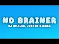 DJ Khaled - No Brainer (Lyrics) ft. Justin Bieber, Chance the Rapper & Quavo