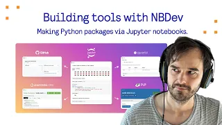 Building tools with NBDev - Making Python packages via Jupyter notebooks