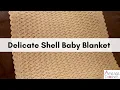 Delicate Shell Baby Blanket Shell Stitch Blanket Baby Shell Afghan