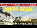 Download Lagu MENIKMATI KEINDAHAN KOTA SIAK || Naik odong-odong part2