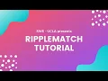 RippleMatch Tutorial