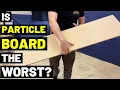 The Truth About PARTICLE BOARD Is It The Worst Material Pros Cons Particle Board