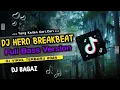 Download Lagu DJ Hero Breakbeat Remix Full Bass Version By DJ Bagaz