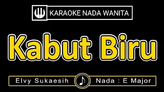 Download KABUT BIRU || KARAOKE NADA WANITA || ELVY SUKAESIH MP3