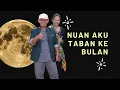 Download Lagu Nuan Aku Taban Ke Bulan - Achan (Official Music Video)#trending