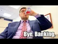 I Quit Retail Banking After Less Than 4 Months Here s Why