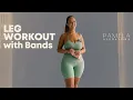 Leg Workout with Bands | PAMELA ALEXANDRA | #EP19