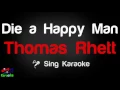 🎤 Thomas Rhett - Die a Happy Man Karaoke Version - King Of Karaoke