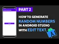 How To Generate Random Numbers With Edit Text In Android Studio PVPDS 2020 INTEGER