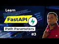 Day 3 FastAPI Path Parameters Master URLs Data