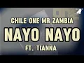 Download Lagu Chile One Nayo Nayo Lyrics ft Tianna