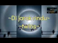 Download Lagu twins-Di jarak rindu (lirik)