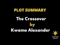 Summary Of The Crossover By Kwame Alexander - Kwame Alexander Reads An Excerpt From The Crossover
