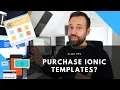 Should I purchase IONIC TEMPLATES