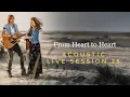 Download Lagu Birds of a Feather - FROM HEART TO HEART Acoustic Live Session 25