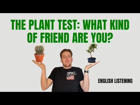 B1: lección de listening — 🌵Cactus vs. 🌱Bonsai: Two Types of Friends | English on Autopilot