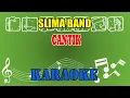 Download Lagu SLIMA BAND CANTIK Karaoke