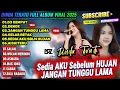 Lagu SEDIA AKU SEBELUM HUJAN Dinda Teratu JANGAN TUNGGU LAMA LAMA - Full Album STS Viral 2025