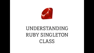 Ruby Singleton Class