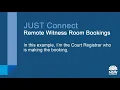 JUST Connect - Remote Witness Room Bookings